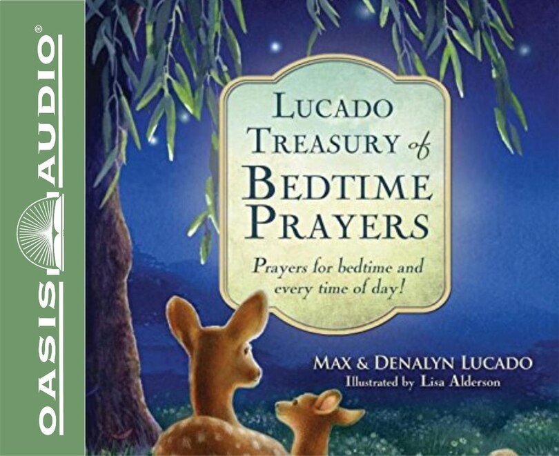 Lucado Treasury Of Bedtime Prayers: Prayers For Bedtime And Every Time Of Day!