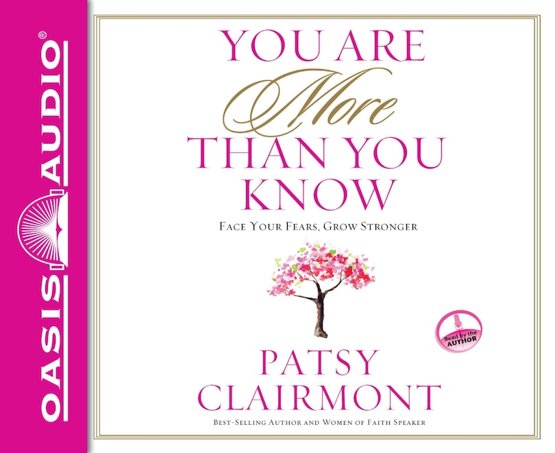 You Are More Than You Know: Face Your Fears, Grow Stronger