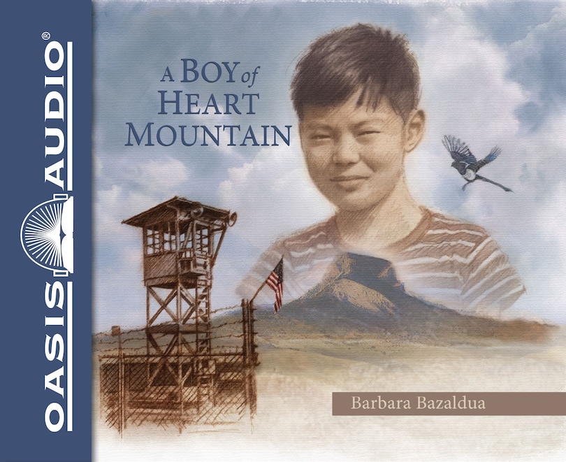 A Boy Of Heart Mountain: Based On And Inspired By The Experiences Of Shigeru Yabu