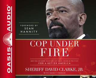 Cop Under Fire: Moving Beyond Hashtags Of Race, Crime & Politics For A Better America