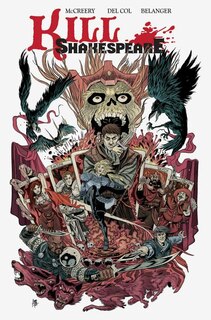 Kill Shakespeare: The Complete Edition