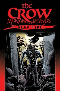 Front cover_The Crow Midnight Legends Volume 1: Dead Time