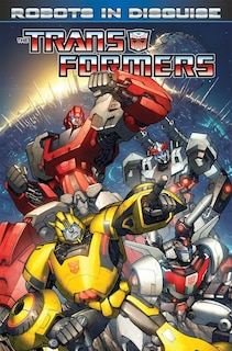 Front cover_Transformers: Robots In Disguise Volume 1