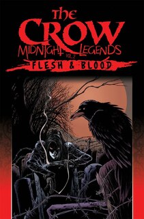 Couverture_The Crow Midnight Legends Volume 2: Flesh & Blood