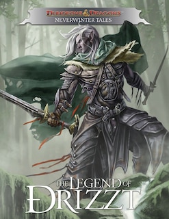 Front cover_Dungeons & Dragons: The Legend Of Drizzt - Neverwinter Tales