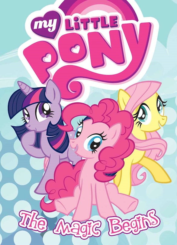 Front cover_My Little Pony: The Magic Begins