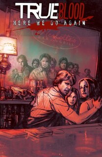 Front cover_True Blood Volume 6: Here We Go Again