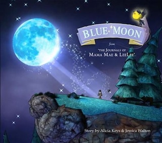 Front cover_Blue Moon: From The Journals Of Mama Mae And Leelee