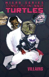 Couverture_Teenage Mutant Ninja Turtles: Villain Micro-series Volume 1
