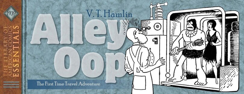 Front cover_Loac Essentials Volume 4: Alley Oop 1939