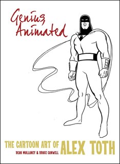 Front cover_Genius, Animated: The Cartoon Art Of Alex Toth