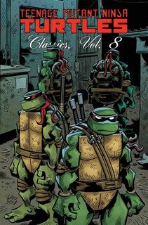 Front cover_Teenage Mutant Ninja Turtles Classics Volume 8
