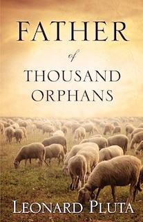 Front cover_Father of Thousand Orphans