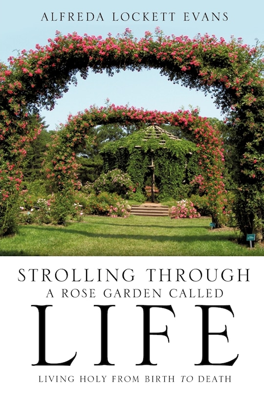 Couverture_Strolling Through a Rose Garden Called Life