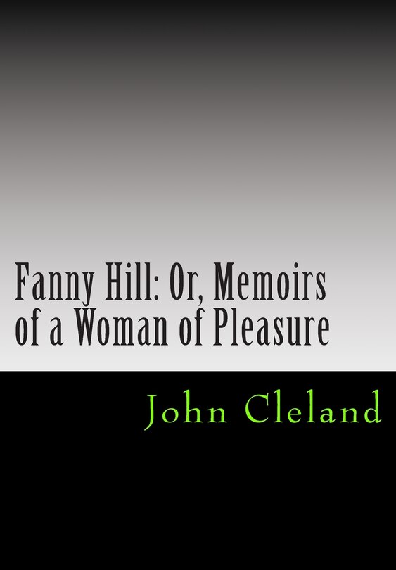 Fanny Hill: Or, Memoirs of a Woman of Pleasure
