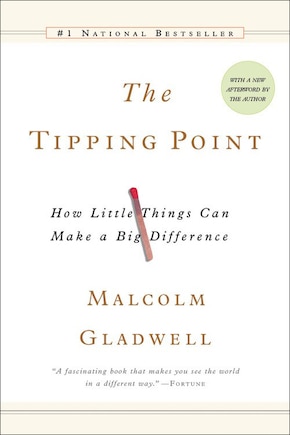 The Tipping Point: How Little Things Canmake a Big Difference