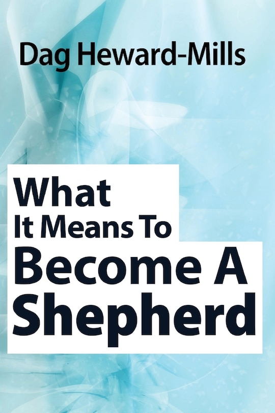 Front cover_What It Means to Become a Shepherd
