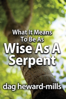 Couverture_What It Means to Be as Wise as a Serpent