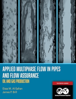 Couverture_Applied Multiphase Flow in Pipes and Flow Assurance - Oil and Gas Production