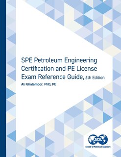 Front cover_SPE Petroleum Engineering Certification and PE License Exam Reference Guide, Sixth Edition