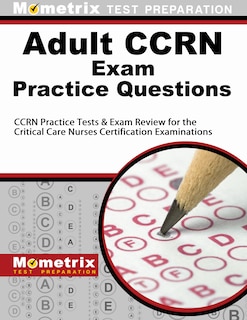 Front cover_Adult Ccrn Exam Practice Questions