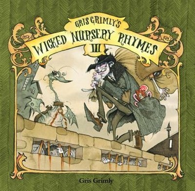Couverture_Gris Grimly's Wicked Nursery Rhymes III