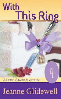 Couverture_With This Ring (A Lexie Starr Mystery, Book 4)