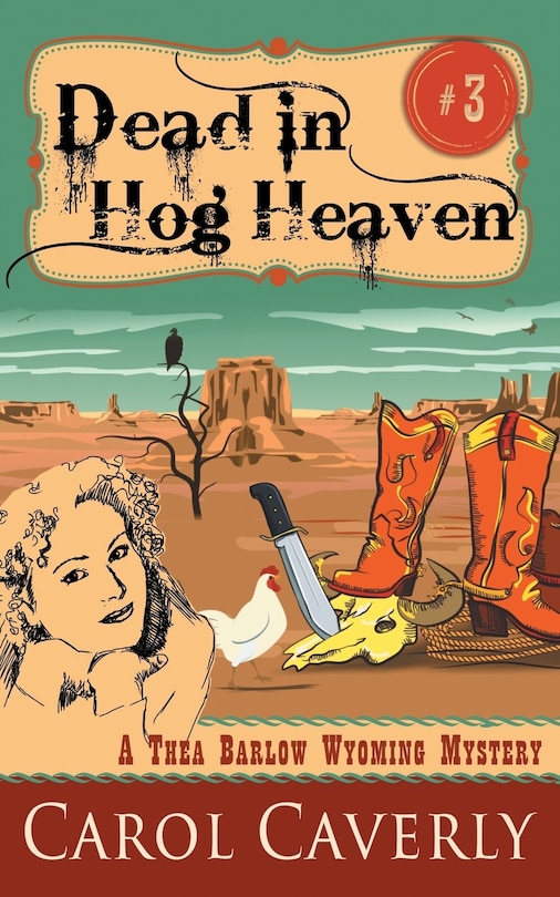 Front cover_Dead in Hog Heaven (A Thea Barlow Wyoming Mystery, Book 3)