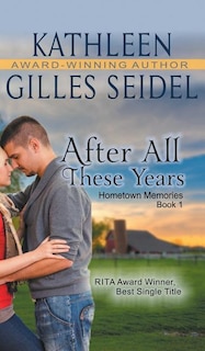 Front cover_After All These Years (Hometown Memories, Book 1)