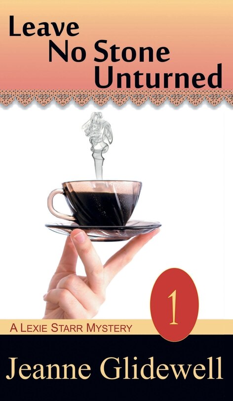 Couverture_Leave No Stone Unturned (A Lexie Starr Mystery, Book 1)