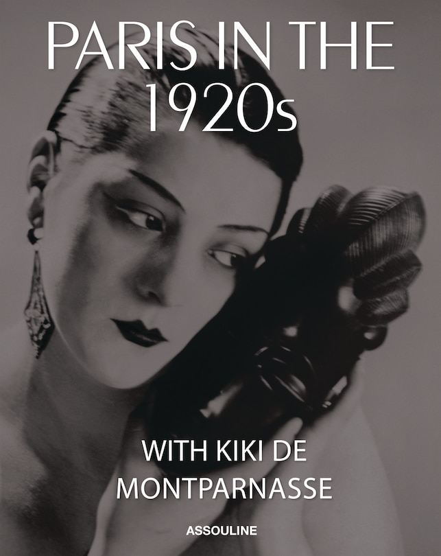 Front cover_Paris in the 1920s With Kiki de Montparnasse