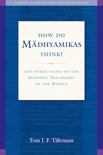 Front cover_How Do Madhyamikas Think?