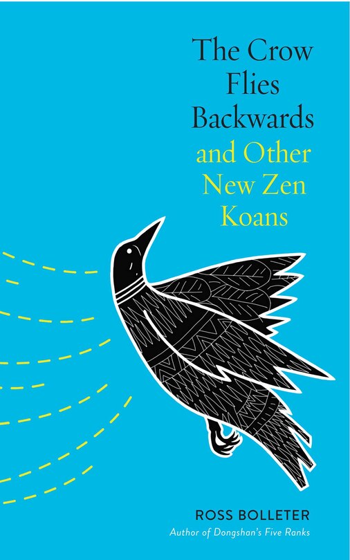 Front cover_The Crow Flies Backwards and Other New Zen Koans