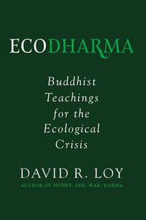 Ecodharma: Buddhist Teachings for the Ecological Crisis