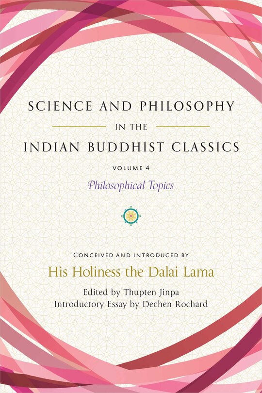 Front cover_Science and Philosophy in the Indian Buddhist Classics, Vol. 4