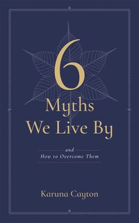 Front cover_Six Myths We Live By