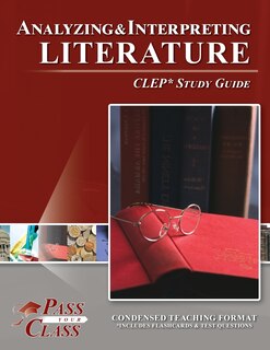 Front cover_Analyzing and Interpreting Literature CLEP Test Study Guide
