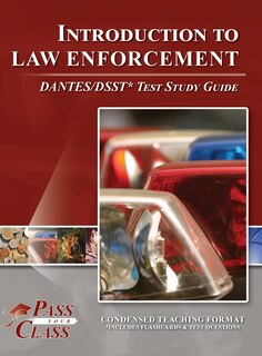 Front cover_Introduction to Law Enforcement DANTES / DSST Test Study Guide