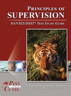 Front cover_Principles of Supervision DANTES / DSST Test Study Guide