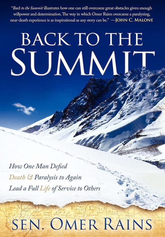 Back To The Summit: How One Man Defied Death & Paralysis To Again Lead A Full Life Of Service To Others