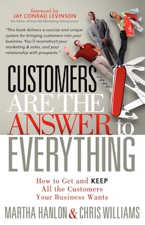 Front cover_Customers Are The Answer To Everything