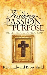 Couverture_Finding Passion And Purpose For Serving A Loving God