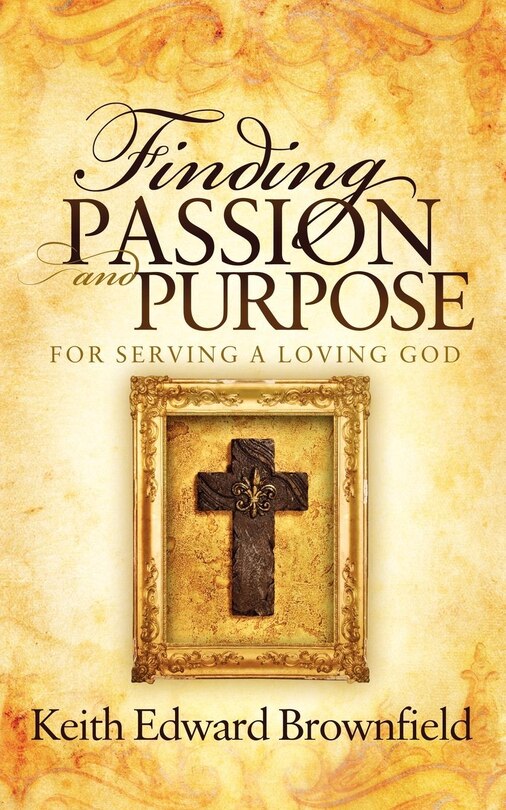 Couverture_Finding Passion And Purpose For Serving A Loving God