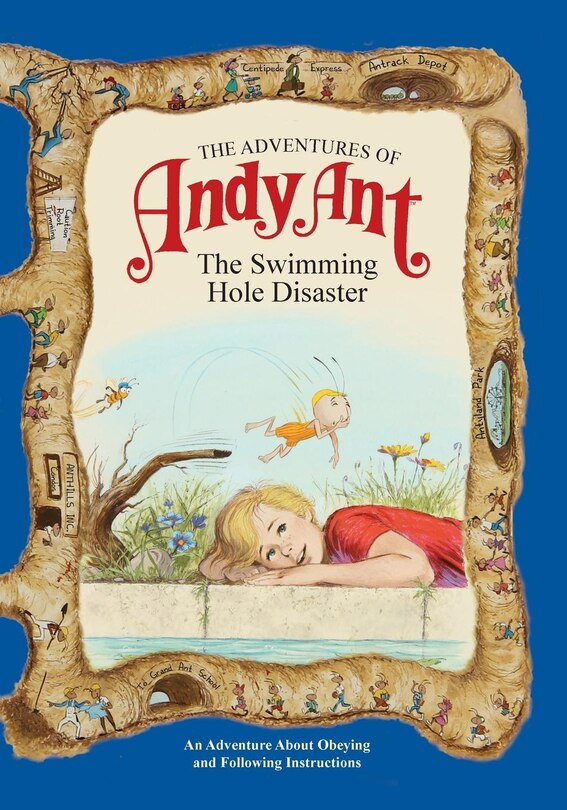 The Adventures Of Andy Ant: The Swimming Hole Disaster Book By Lawrence ...
