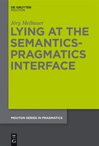 Couverture_Lying at the Semantics-Pragmatics Interface