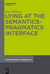 Couverture_Lying at the Semantics-Pragmatics Interface