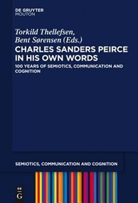 Front cover_Charles Sanders Peirce in His Own Words