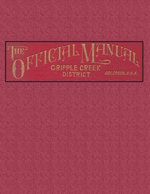 Couverture_The Official Manual of the Cripple Creek District, Colorado