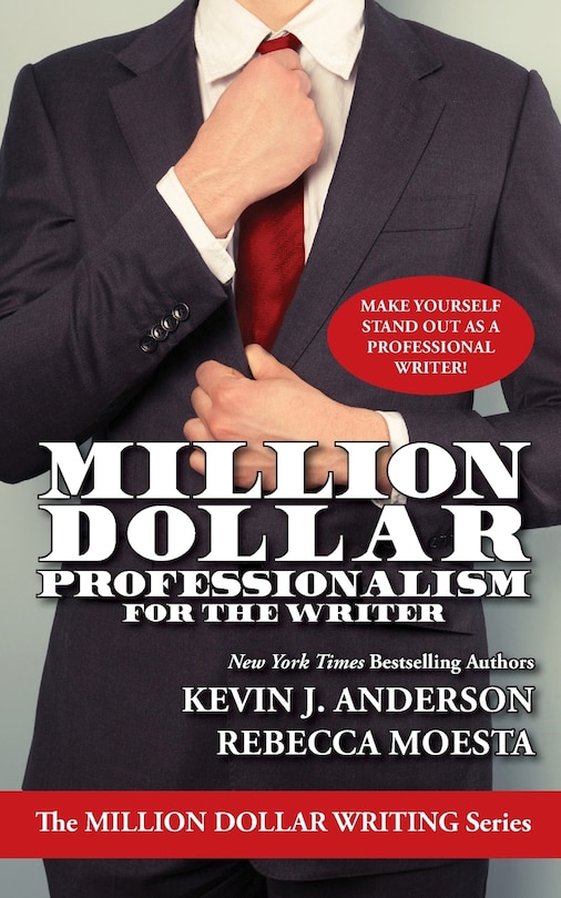 Front cover_Million Dollar Professionalism for the Writer