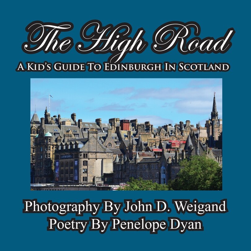 Front cover_The High Road--A Kid's Guide To Edinburgh In Scotland